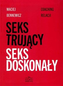 Obrazek Seks trujący Seks doskonały Coaching relacji