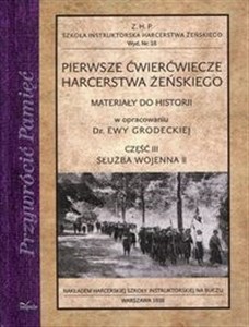 Bild von Pierwsze ćwierćwiecze harcerstwa żeńskiego Część 3 Służba wojenna II Materiały do historii