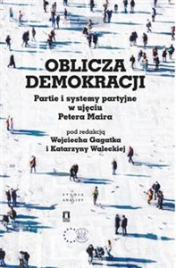 Bild von Oblicza demokracji Partie i systemy partyjne w ujęciu Petera Maira