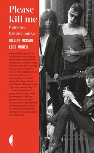 Obrazek Please kill me Punkowa historia punka