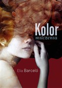 Kolor milc... - Elia Barceló -  polnische Bücher