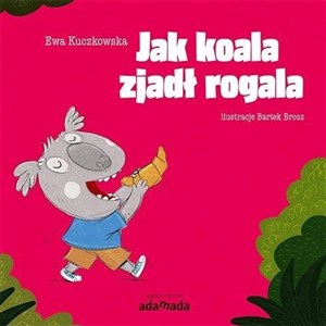 Bild von Jak koala zjadł rogala