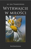 Wytrwajcie... - Jan Twardowski -  polnische Bücher