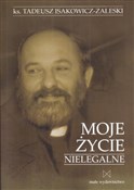 Polnische buch : Moje życie... - ks. Tadeusz Isakowicz-Zaleski