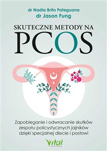 Obrazek Skuteczne metody na PCOS Zapobieganie i odwracanie skutków zespołu policystycznych jajników dzięki specjalnej diecie i postowi