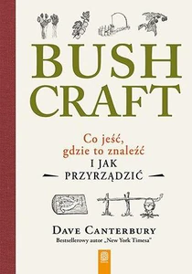 Obrazek Bushcraft Co jeść, gdzie to znaleźć i jak przyrządzić?