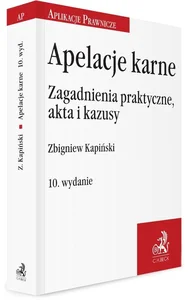 Obrazek Apelacje karne Zagadnienia praktyczne, akta i kazusy
