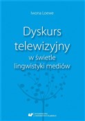 Dyskurs te... - Iwona Loewe -  polnische Bücher