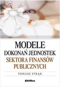 Obrazek Modele dokonań jednostek sektora finansów publicznych