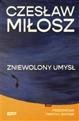 Zobacz : Zniewolony... - Czesław Miłosz