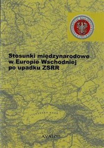 Obrazek Stosunki międzynarodowe w Europie Wschodniej po upadku ZSRR