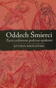 Bild von Oddech śmierci Oddech śmierci – życie codzienne podczas epidemii