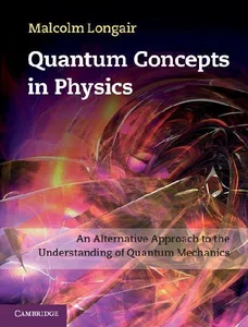 Obrazek Quantum Concepts in Physics An Alternative Approach to the Understanding of Quantum Mechanics