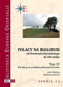 Bild von Polacy na Białorusi od Powstania Styczniowego do XXI wieku. Tom IV Rok 1920 na tle przełomów politycznych XX wieku