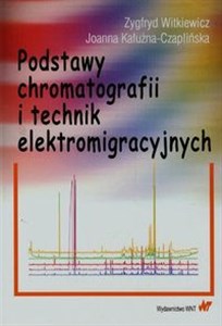 Obrazek Podstawy chromatografii i technik elektromigracyjnych