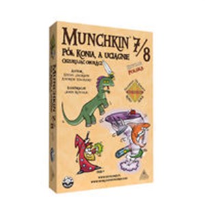 Obrazek Munchkin 7/8 Pół Konia a Uciągnie Oszukując Oburącz