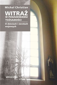 Obrazek Witraż W poszukiwaniu tożsamości O dzieciach i sierotach wojennych