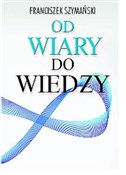 Polnische buch : Od wiary d... - Franciszek Szymański