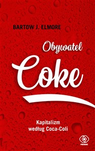 Obrazek Obywatel Coke Kapitalizm według Coca Coli