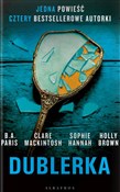 Zobacz : Dublerka - Clare Mackintosh, B.A. Paris, Sophie Hannah, Holly Brown
