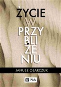 Życie w pr... - Janusz Osarczuk - buch auf polnisch 