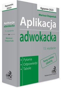 Obrazek Aplikacja adwokacka 2023. Pytania, odpowiedzi, tabele + dostęp do testów online