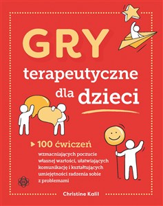 Bild von Gry terapeutyczne dla dzieci 100 ćwiczeń wzmacniających poczucie własnej wartości, ułatwiających komunikację i kształtujących umi