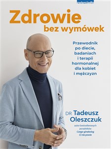 Obrazek Zdrowie bez wymówek Przewodnik po diecie, badaniach i terapii hormonalnej dla kobiet i mężczyzn