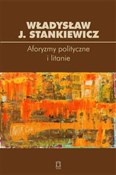 Zobacz : Aforyzmy i... - Władysław J. Stankiewicz