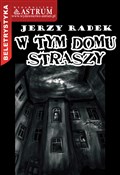 W tym domu... - Jerzy Radek -  fremdsprachige bücher polnisch 