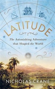 Bild von Latitude 
    The Astonishing Adventure that Shaped the World