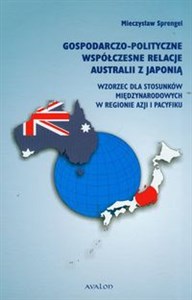 Bild von Gospodarczo-polityczne współczesne relacje Australii z Japonią Wzorzec dla stosunków międzynarodowych w regionie Azji i Pacyfiku