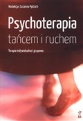Pokaż szczegóły dla Psychoterapia tańcem i ruchem Terapia indywidualna i grupowa Psychotera... - Zuzanna Pędzich - Ksiegarnia w niemczech