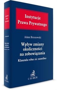 Bild von Wpływ zmiany okoliczności na zobowiązania Klauzula rebus sic stantibus