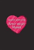 Książka : Serce moje... - Marta Sawczuk