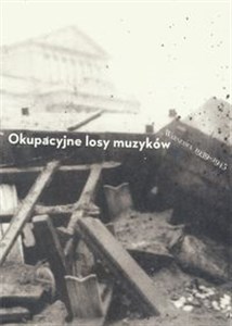 Bild von Okupacyjne losy muzyków Warszawa 1939-1945 Tom 2