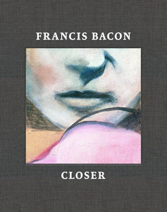 Obrazek Francis Bacon. Closer