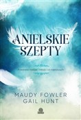 Polska książka : Anielskie ... - Maudy Fowler, Gail Hunt