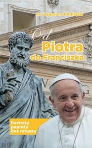 Bild von Od Piotra do Franciszka Portrety papieży bez retuszu