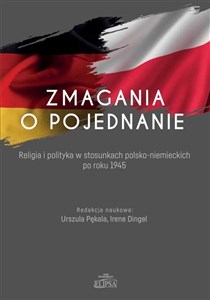 Bild von Zmagania o pojednanie Religia i polityka w stosunkach polsko-niemieckich po roku 1945