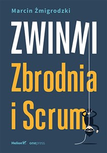 Obrazek Zwinni. Zbrodnia i Scrum