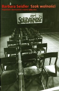 Bild von Szok wolności Reportaże i doniesienia z sejmu 1989 roku