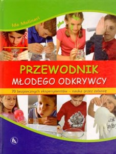 Bild von Przewodnik młodego odkrywcy 70 bezpiecznych eksperymentów - nauka przez zabawę