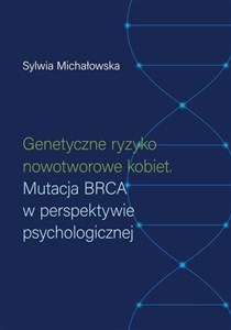 Bild von Genetyczne ryzyko nowotworowe kobiet Mutacja BRCA w perspektywie psychologicznej