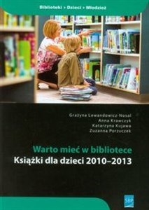 Bild von Warto mieć w bibliotece Książki dla dzieci 2010-2013