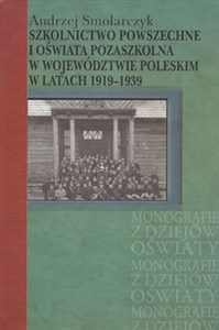 Obrazek Szkolnictwo powszechne i oświata pozaszkolna w województwie poleskim w latach 1919-1939