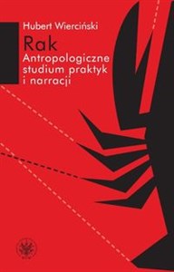Obrazek Rak Antropologiczne studium praktyk i narracji