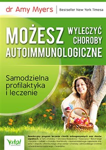 Obrazek Możesz wyleczyć choroby autoimmunologiczne Samodzielna profilaktyka i leczenie