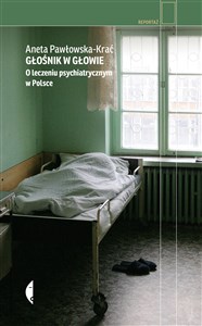 Obrazek Głośnik w głowie O leczeniu psychiatrycznym w Polsce