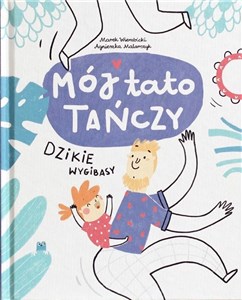 Bild von Mój tato tańczy dzikie wygibasy